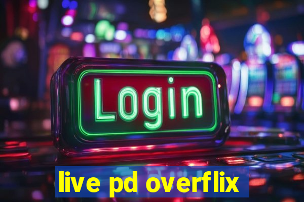 live pd overflix